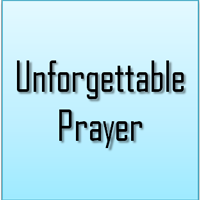 Unforgettable Prayer